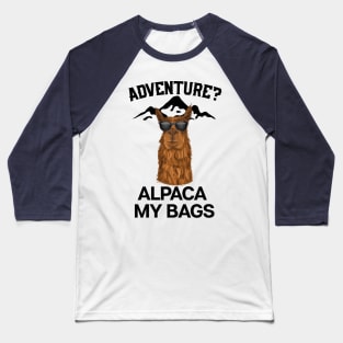 Adventure? Alpaca My Bags Baseball T-Shirt